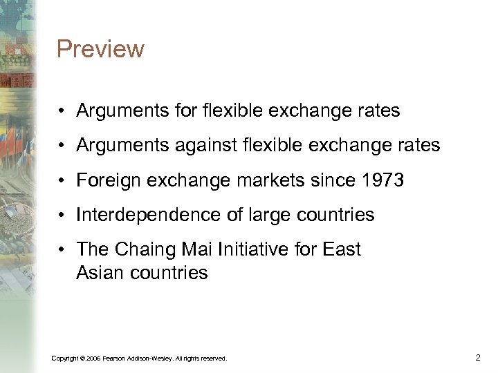 Preview • Arguments for flexible exchange rates • Arguments against flexible exchange rates •