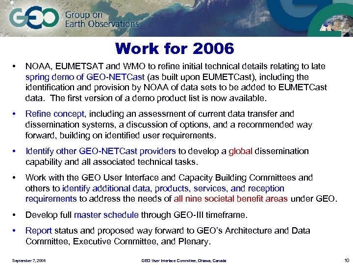 Work for 2006 • NOAA, EUMETSAT and WMO to refine initial technical details relating