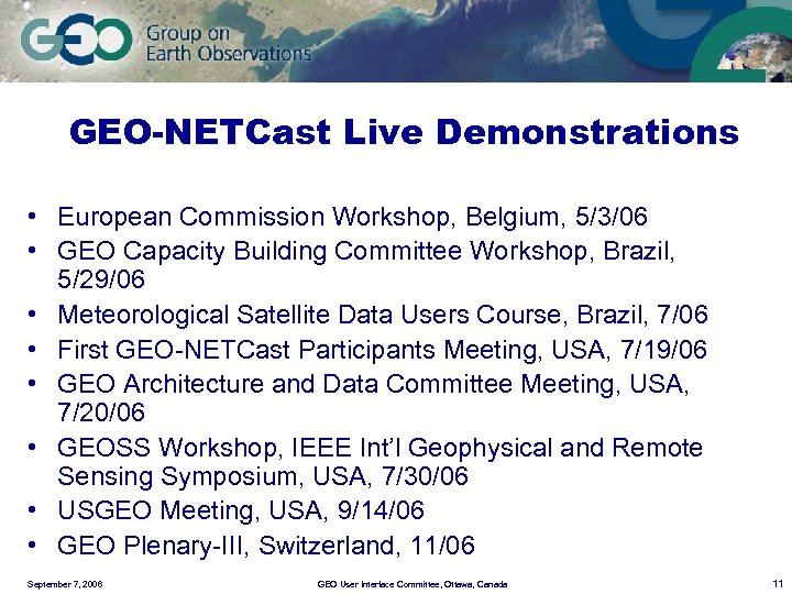 GEO-NETCast Live Demonstrations • European Commission Workshop, Belgium, 5/3/06 • GEO Capacity Building Committee