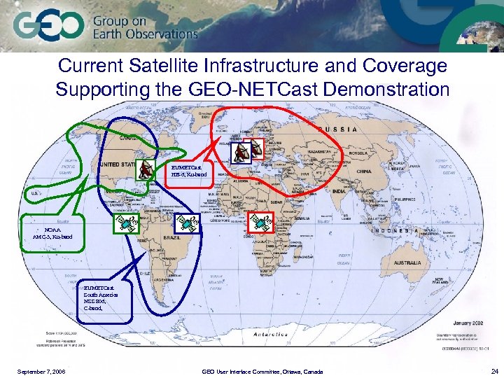 Current Satellite Infrastructure and Coverage Supporting the GEO-NETCast Demonstration EUMETCast HB-6, Ku-band NOAA AMC-3,