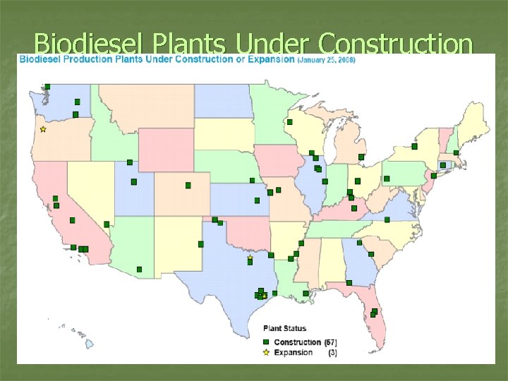 Biodiesel Plants Under Construction and Expansion (9/7/07) 