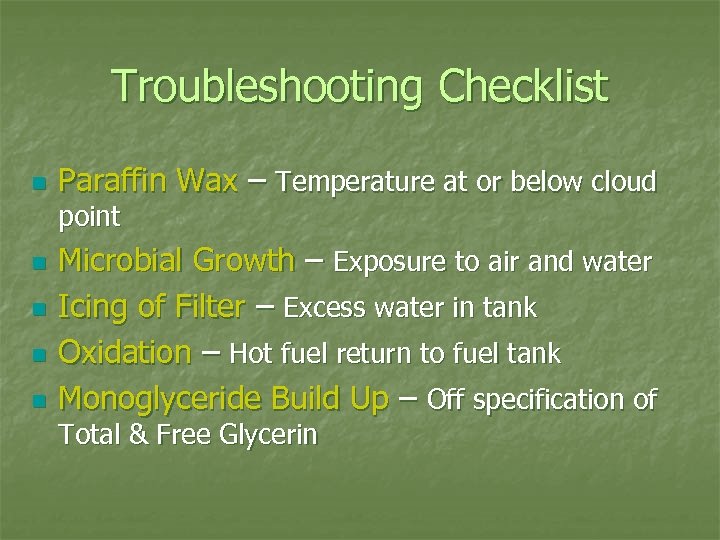 Troubleshooting Checklist n Paraffin Wax – Temperature at or below cloud point n n