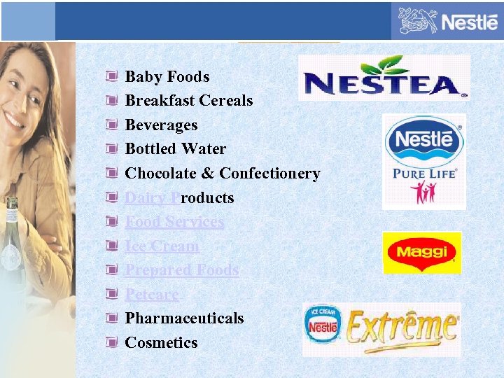 Baby Foods Breakfast Cereals Beverages Bottled Water Chocolate & Confectionery Dairy Products Food Services