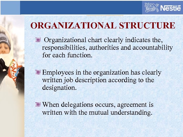 ORGANIZATIONAL STRUCTURE Organizational chart clearly indicates the, responsibilities, authorities and accountability for each function.