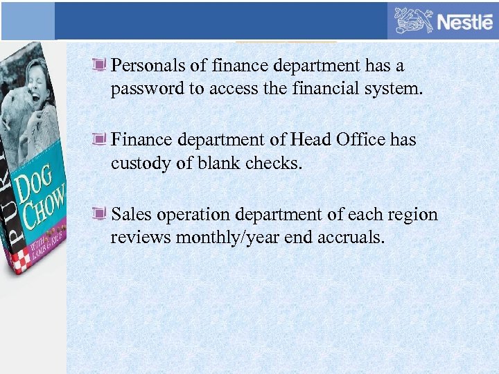 Personals of finance department has a password to access the financial system. Finance department