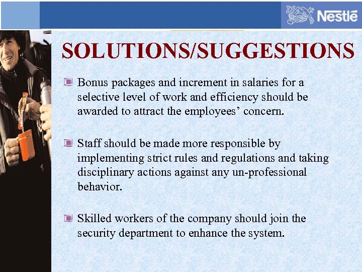 SOLUTIONS/SUGGESTIONS Bonus packages and increment in salaries for a selective level of work and