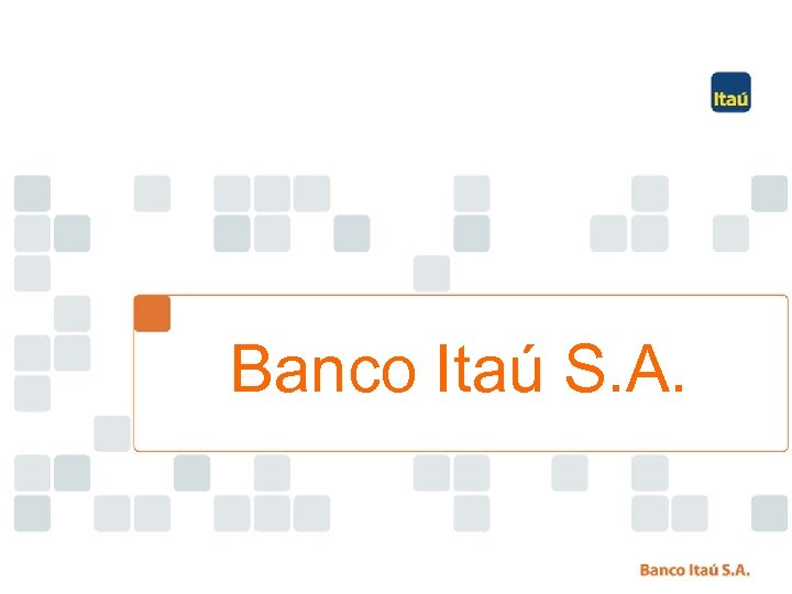 Banco Itaú S. A. 