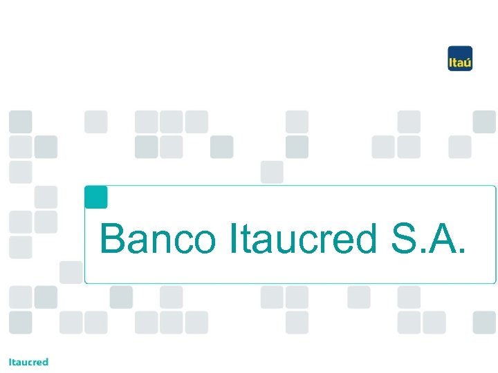 Banco Itaucred S. A. 