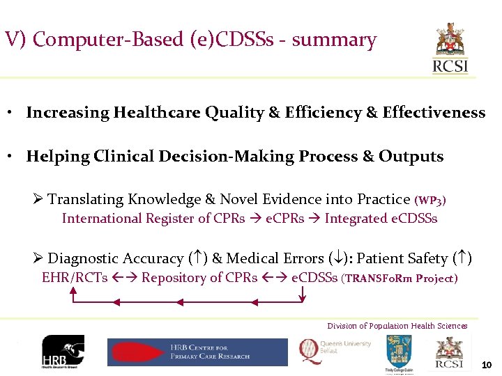 V) Computer-Based (e)CDSSs - summary • Increasing Healthcare Quality & Efficiency & Effectiveness •