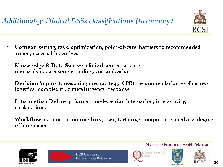 Additional-3: Clinical DSSs classifications (taxonomy) • Context: setting, task, optimization, point-of-care, barriers to recommended