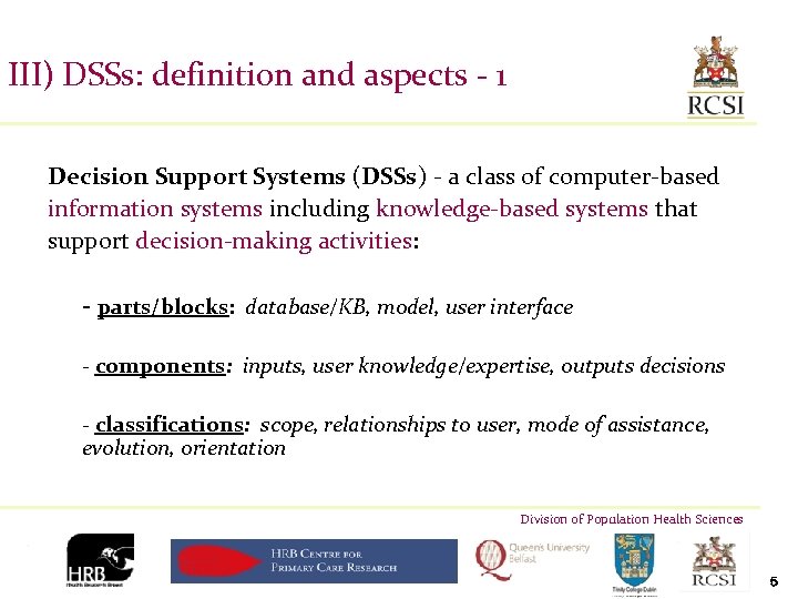 III) DSSs: definition and aspects - 1 Decision Support Systems (DSSs) - a class