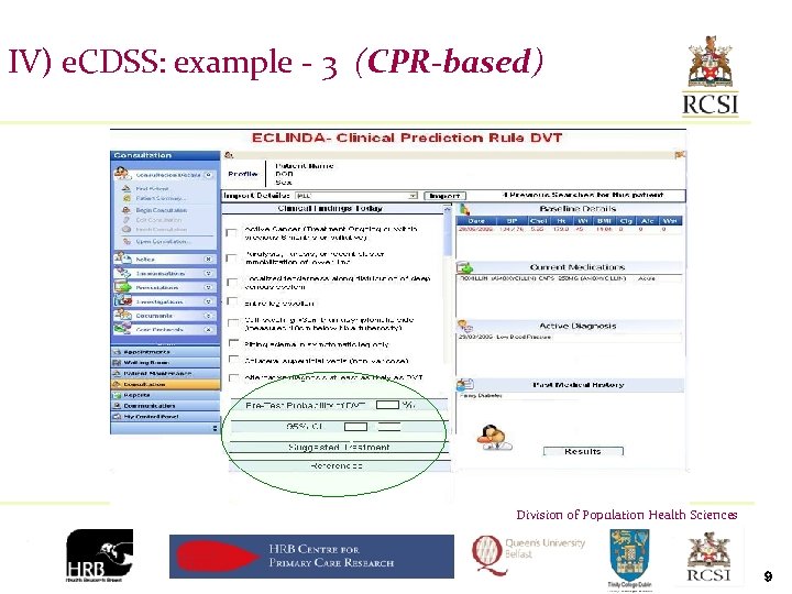 IV) e. CDSS: example - 3 (CPR-based) Division of Population Health Sciences 9 