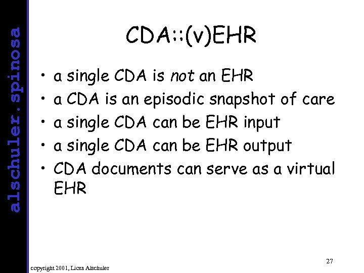 alschuler. spinosa CDA: : (v)EHR • • • a single CDA is not an