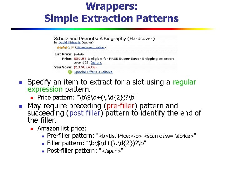 Wrappers: Simple Extraction Patterns n Specify an item to extract for a slot using