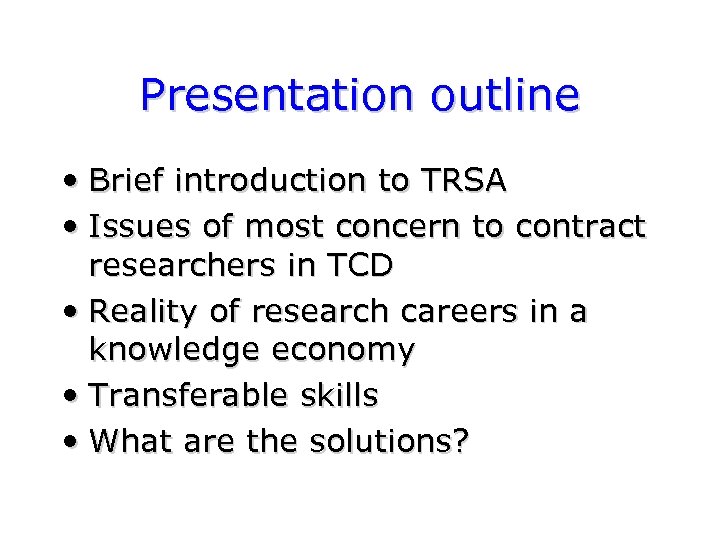 Presentation outline • Brief introduction to TRSA • Issues of most concern to contract