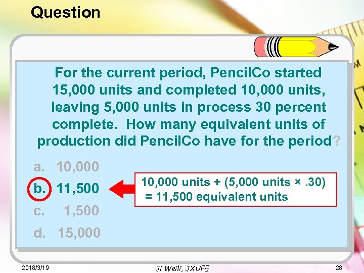Question For the current period, Pencil. Co started 15, 000 units and completed 10,