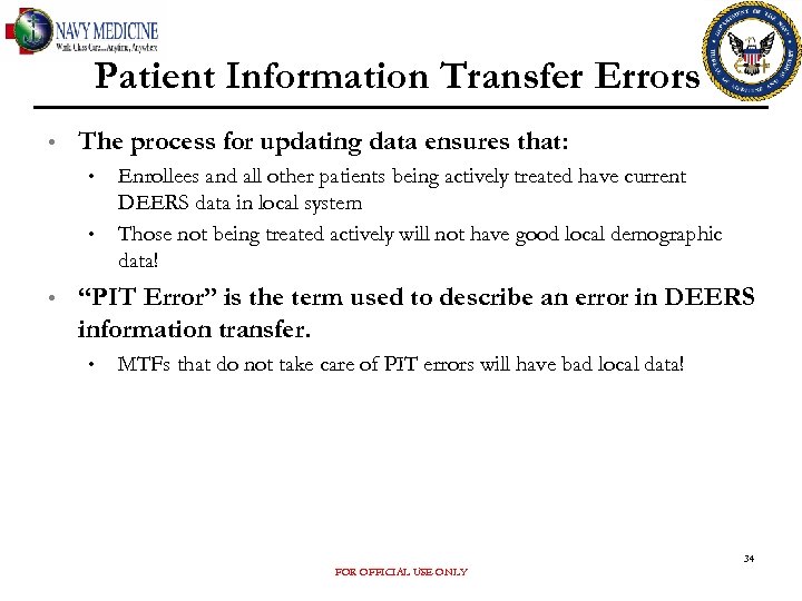 Patient Information Transfer Errors • The process for updating data ensures that: • •