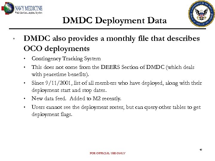 DMDC Deployment Data • DMDC also provides a monthly file that describes OCO deployments