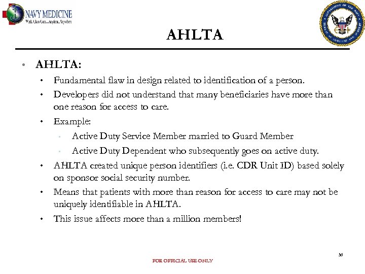 AHLTA • AHLTA: • • • Fundamental flaw in design related to identification of