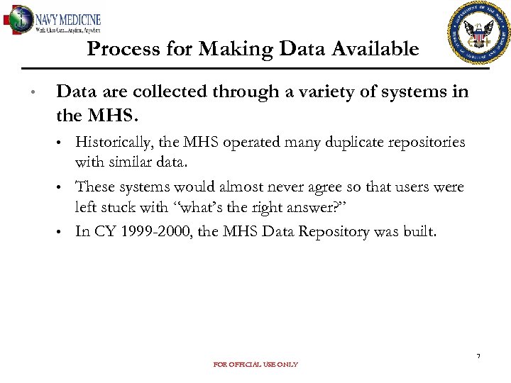 Process for Making Data Available • Data are collected through a variety of systems