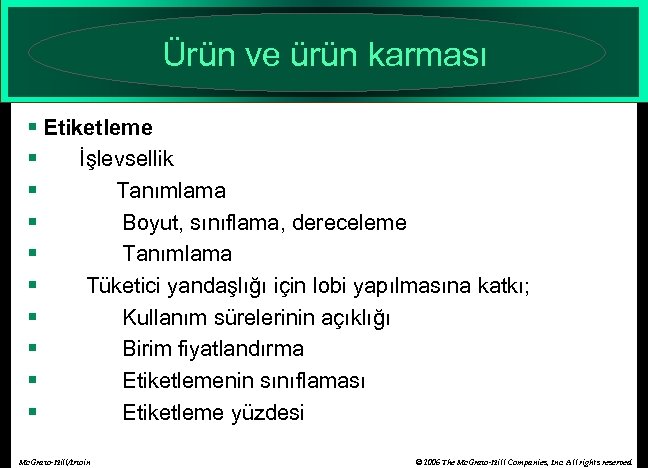 Ürün ve ürün karması § Etiketleme § İşlevsellik § Tanımlama § Boyut, sınıflama, dereceleme