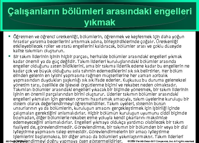 Çalışanların bölümleri arasındaki engelleri yıkmak § Öğretmen ve öğrenci üretkenliği, bölümlerin, öğrenmek ve keşfetmek