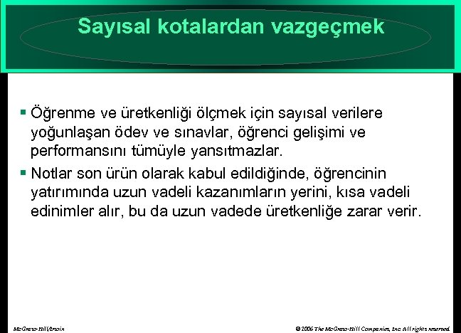 Sayısal kotalardan vazgeçmek § Öğrenme ve üretkenliği ölçmek için sayısal verilere yoğunlaşan ödev ve