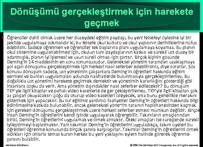 Dönüşümü gerçekleştirmek için harekete geçmek § Öğrenciler dahil olmak üzere her düzeydeki eğitim paydaşı,