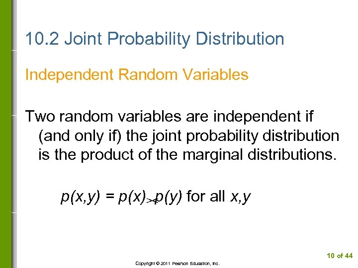 10. 2 Joint Probability Distribution Independent Random Variables Two random variables are independent if
