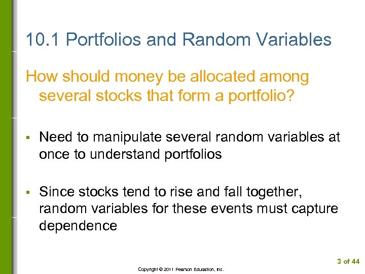 10. 1 Portfolios and Random Variables How should money be allocated among several stocks