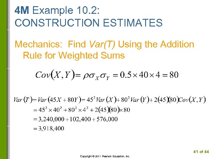 4 M Example 10. 2: CONSTRUCTION ESTIMATES Mechanics: Find Var(T) Using the Addition Rule
