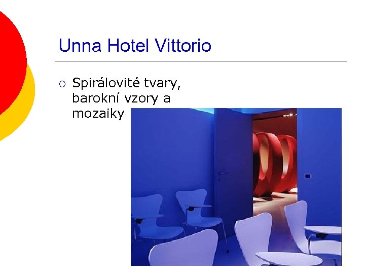 Unna Hotel Vittorio ¡ Spirálovité tvary, barokní vzory a mozaiky 
