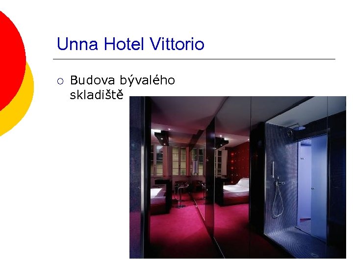 Unna Hotel Vittorio ¡ Budova bývalého skladiště 