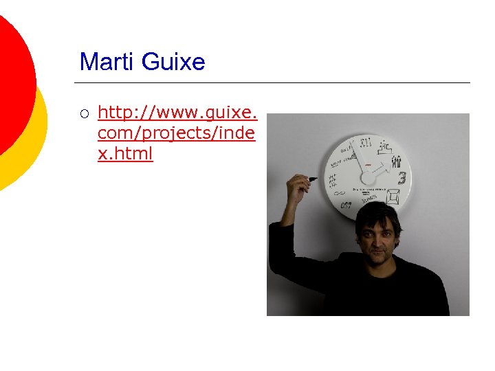 Marti Guixe ¡ http: //www. guixe. com/projects/inde x. html 