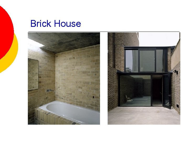 Brick House 
