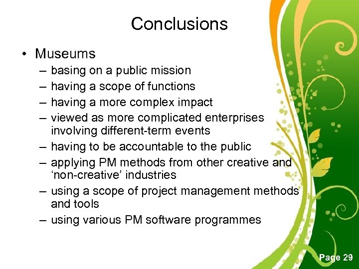 Conclusions • Museums – – – – basing on a public mission having a