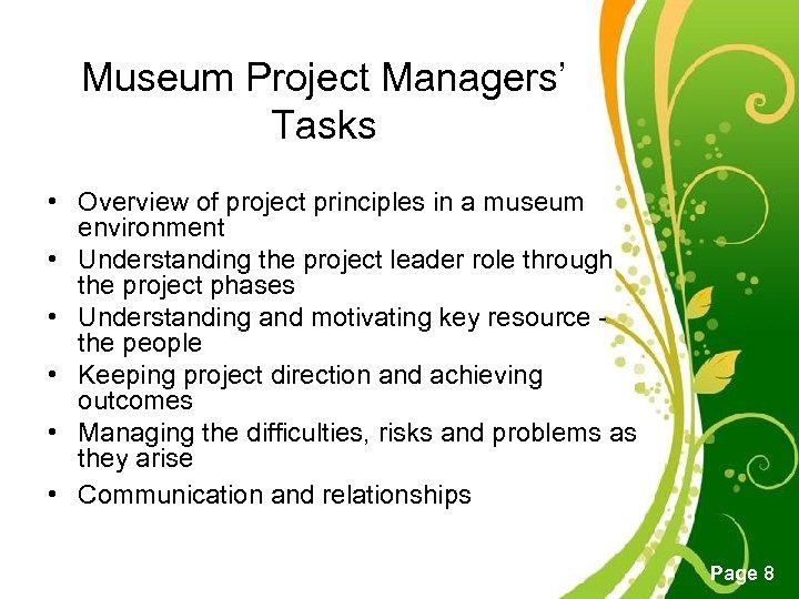 Museum Project Managers’ Tasks • Overview of project principles in a museum environment •