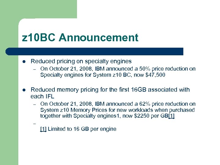 z 10 BC Announcement l Reduced pricing on specialty engines – l On October