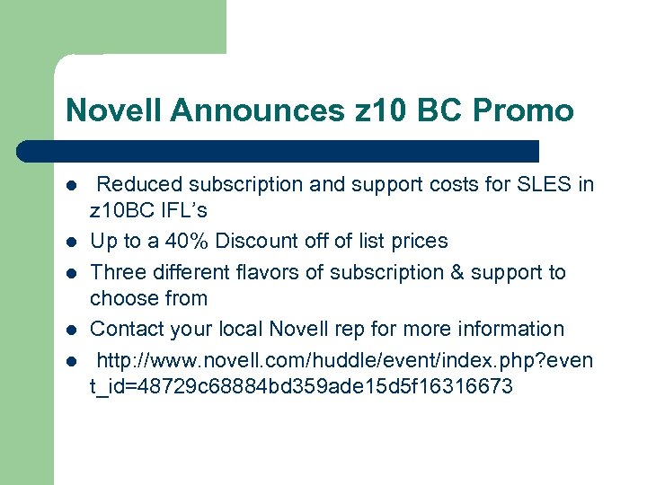 Novell Announces z 10 BC Promo l l l Reduced subscription and support costs