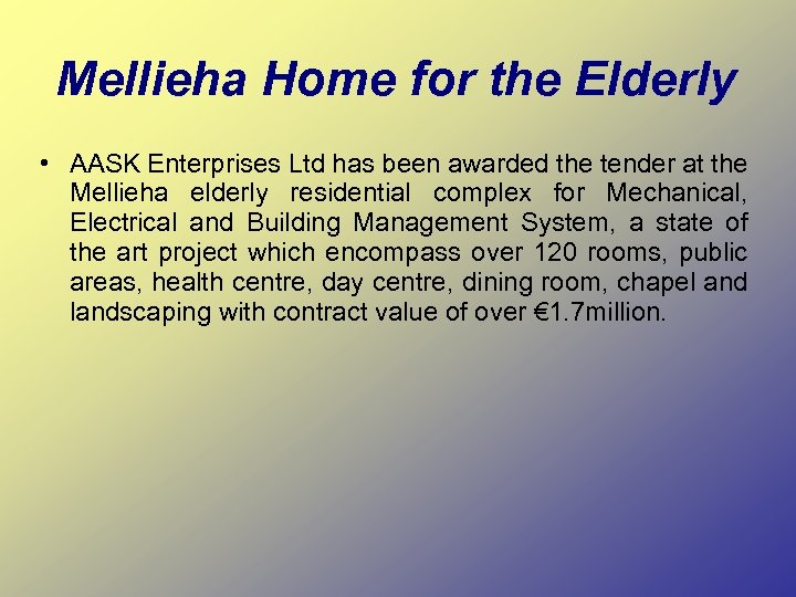 Mellieha Home for the Elderly • AASK Enterprises Ltd has been awarded the tender