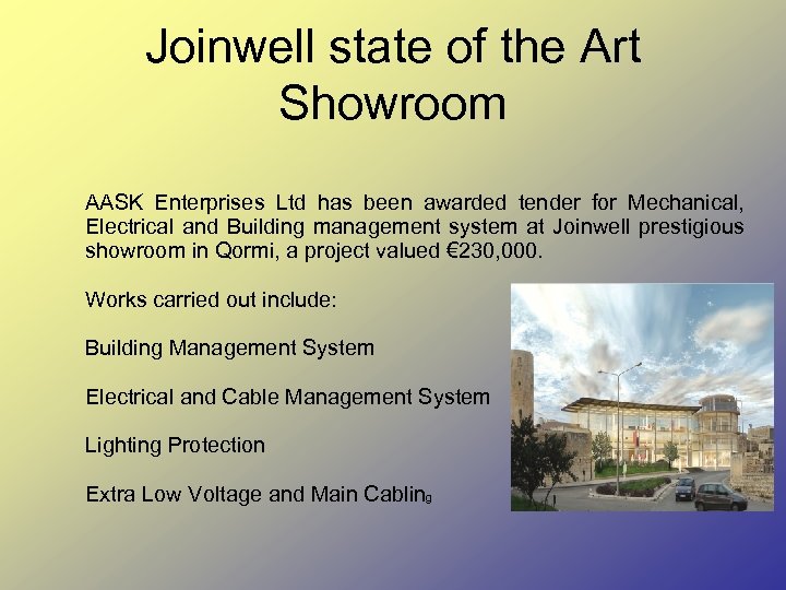 Joinwell state of the Art Showroom AASK Enterprises Ltd has been awarded tender for