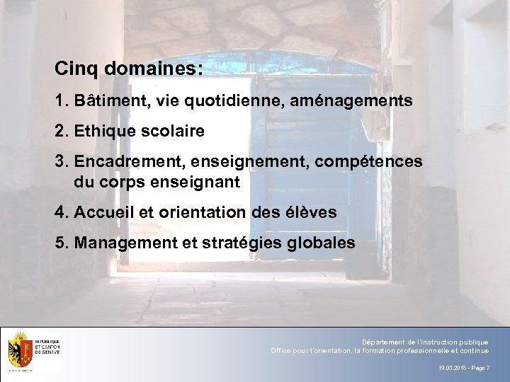 Cinq domaines: 1. Texte Bâtiment, vie quotidienne, aménagements § 2. Ethique scolaire Texte à