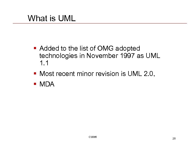 What is UML § Added to the list of OMG adopted technologies in November