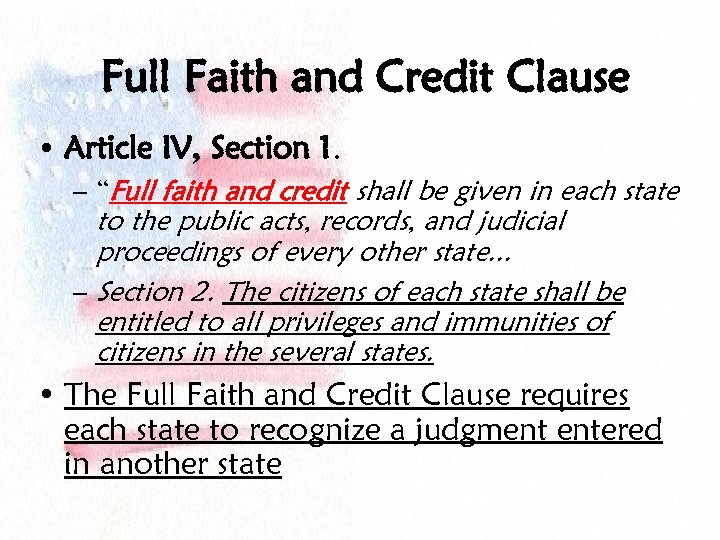 Full Faith and Credit Clause • Article IV, Section 1. – “Full faith and