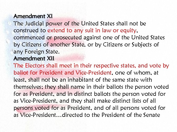 Amendment XI The Judicial power of the United States shall not be construed to