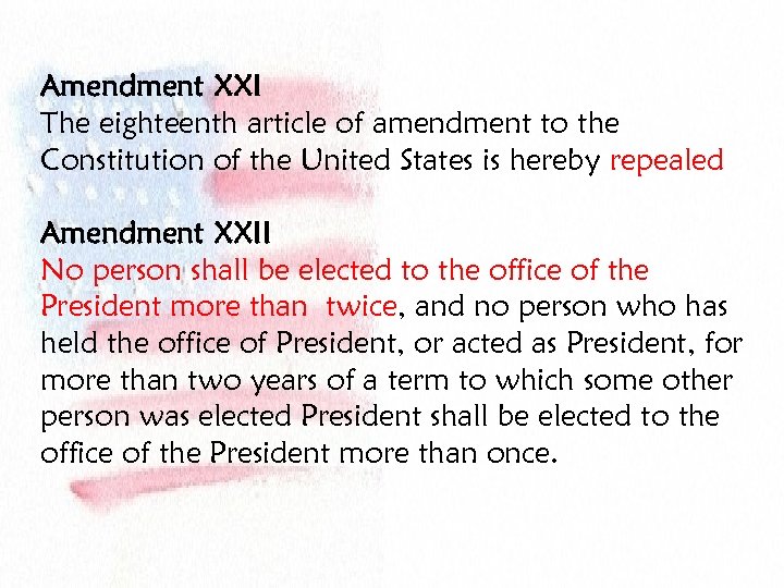 Amendment XXI The eighteenth article of amendment to the Constitution of the United States