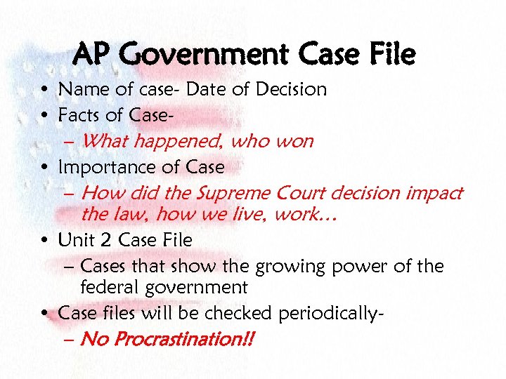 AP Government Case File • Name of case- Date of Decision • Facts of