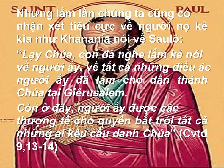 Nhưng lắm lần chúng ta cũng có nhận xét tiêu cực về người nọ