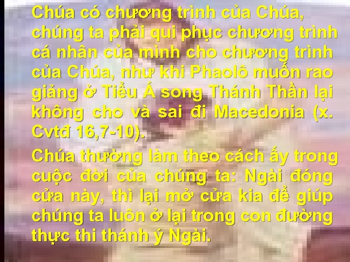 Chúa có chương trình của Chúa, chúng ta phải qui phục chương trình cá
