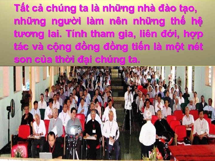 Tất cả chúng ta là những nhà đào tạo, , Tất cả chúng ta